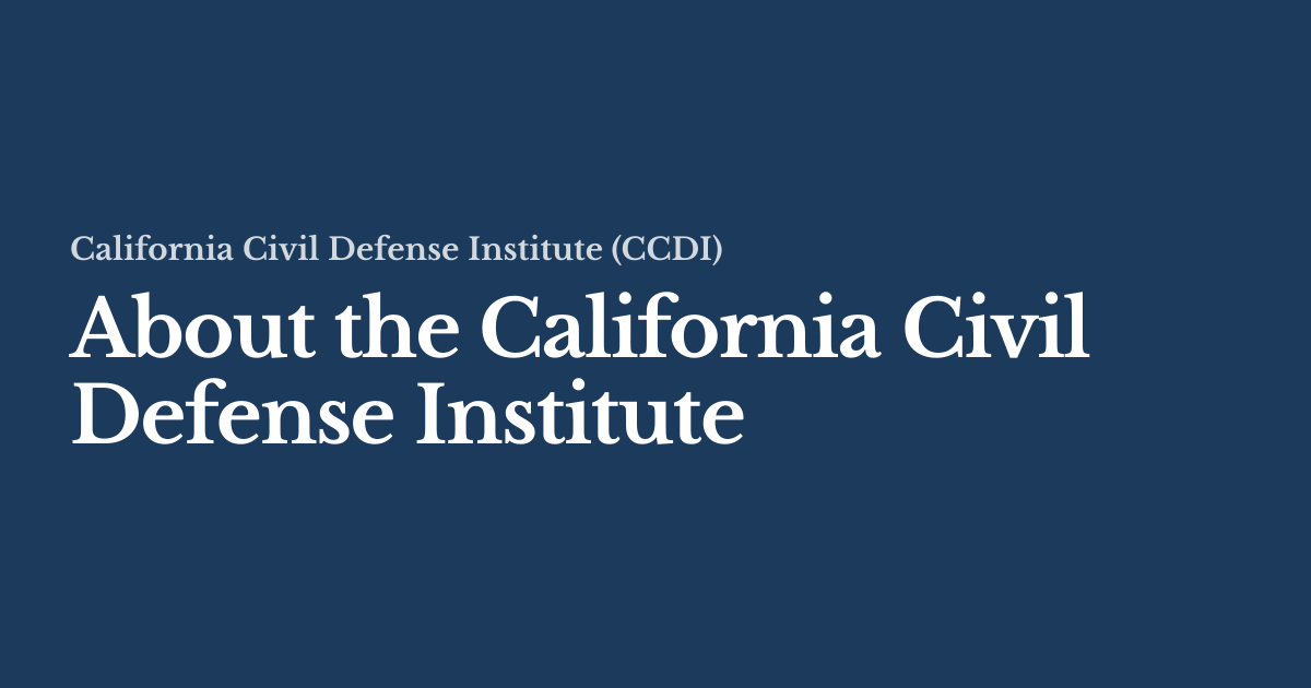 About the California Civil Defense Institute
